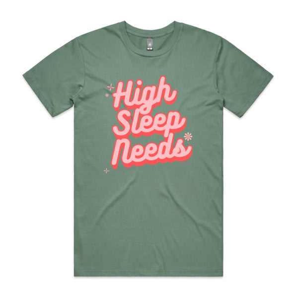 High Sleep Needs tee
