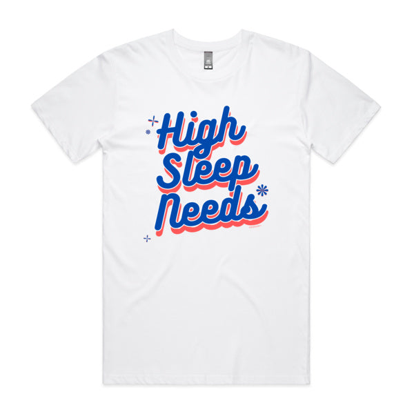 High Sleep Needs tee