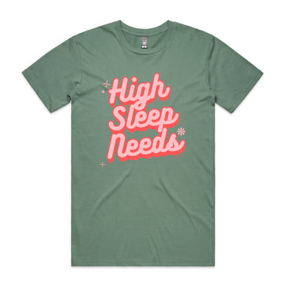 High Sleep Needs tee