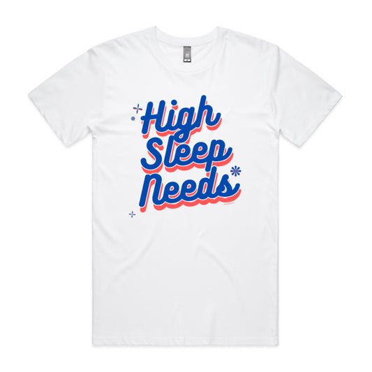 High Sleep Needs tee